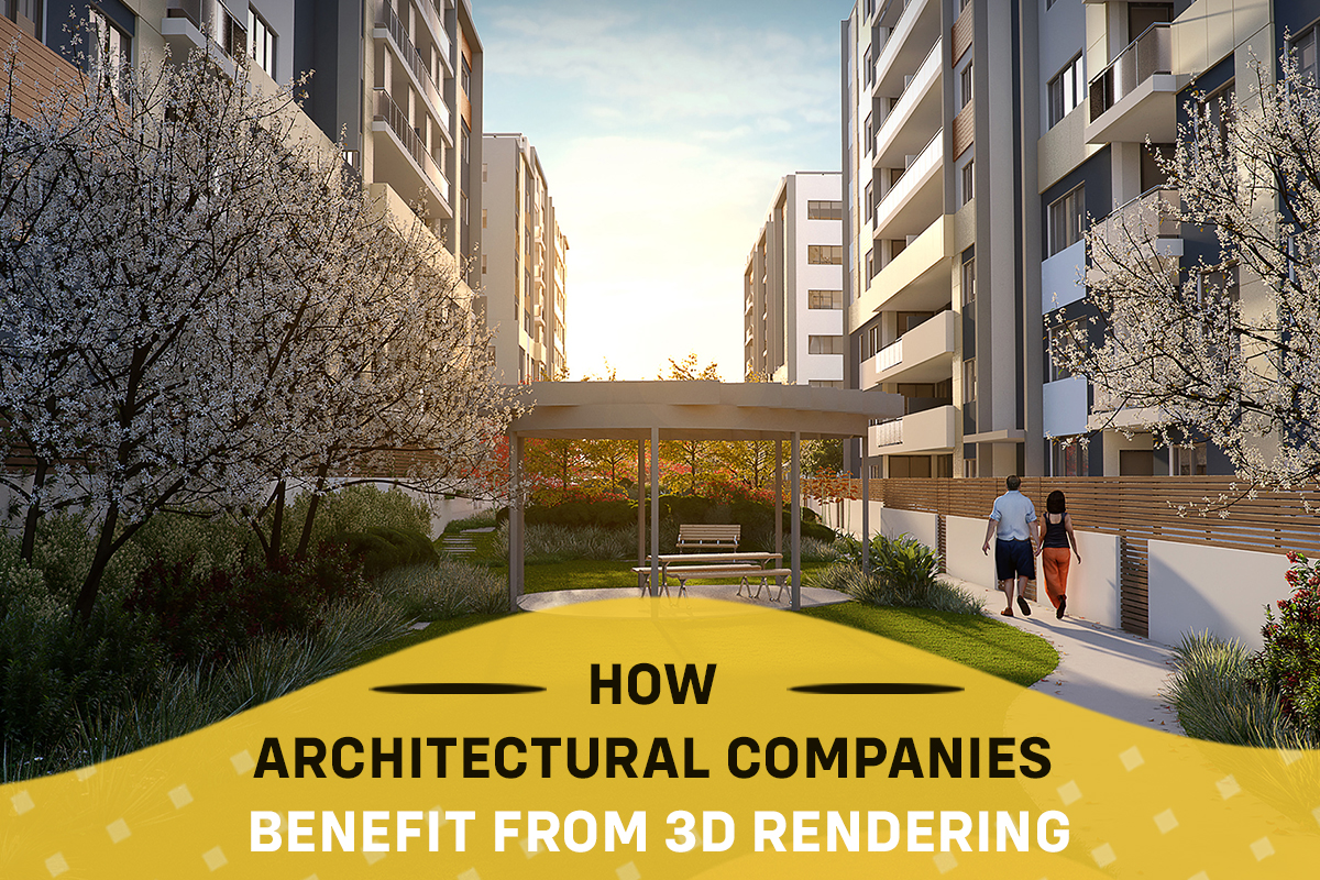 How Architectural Companies Benefit from 3D Rendering