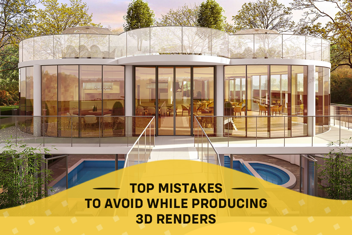 Top Mistakes to Avoid While Producing 3D Renders