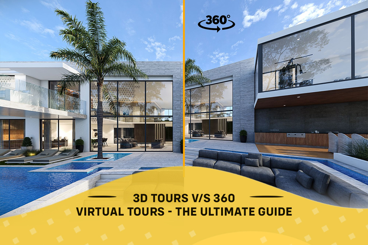 3D Tours v/s 360 Virtual Tours – The Ultimate Guide