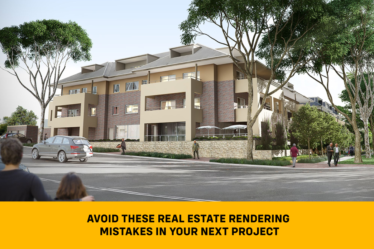 Avoid These Real Estate Rendering Mistakes in Your Next Project