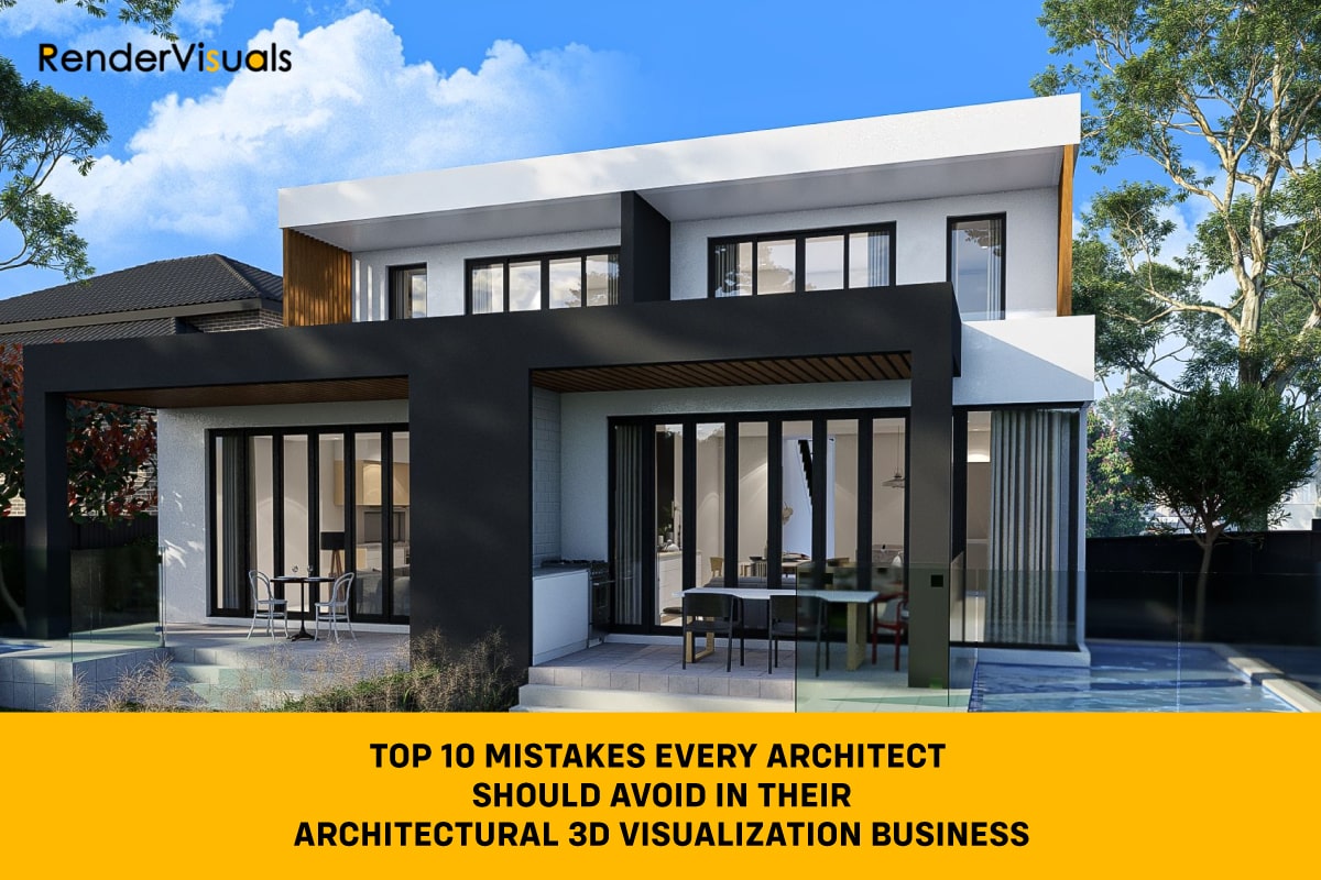 10 Mistakes Architectural 3D Visualization Experts Should Avoid