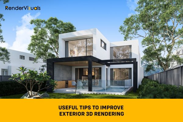The Insider’s Guide To Improve Exterior 3D Rendering - Render