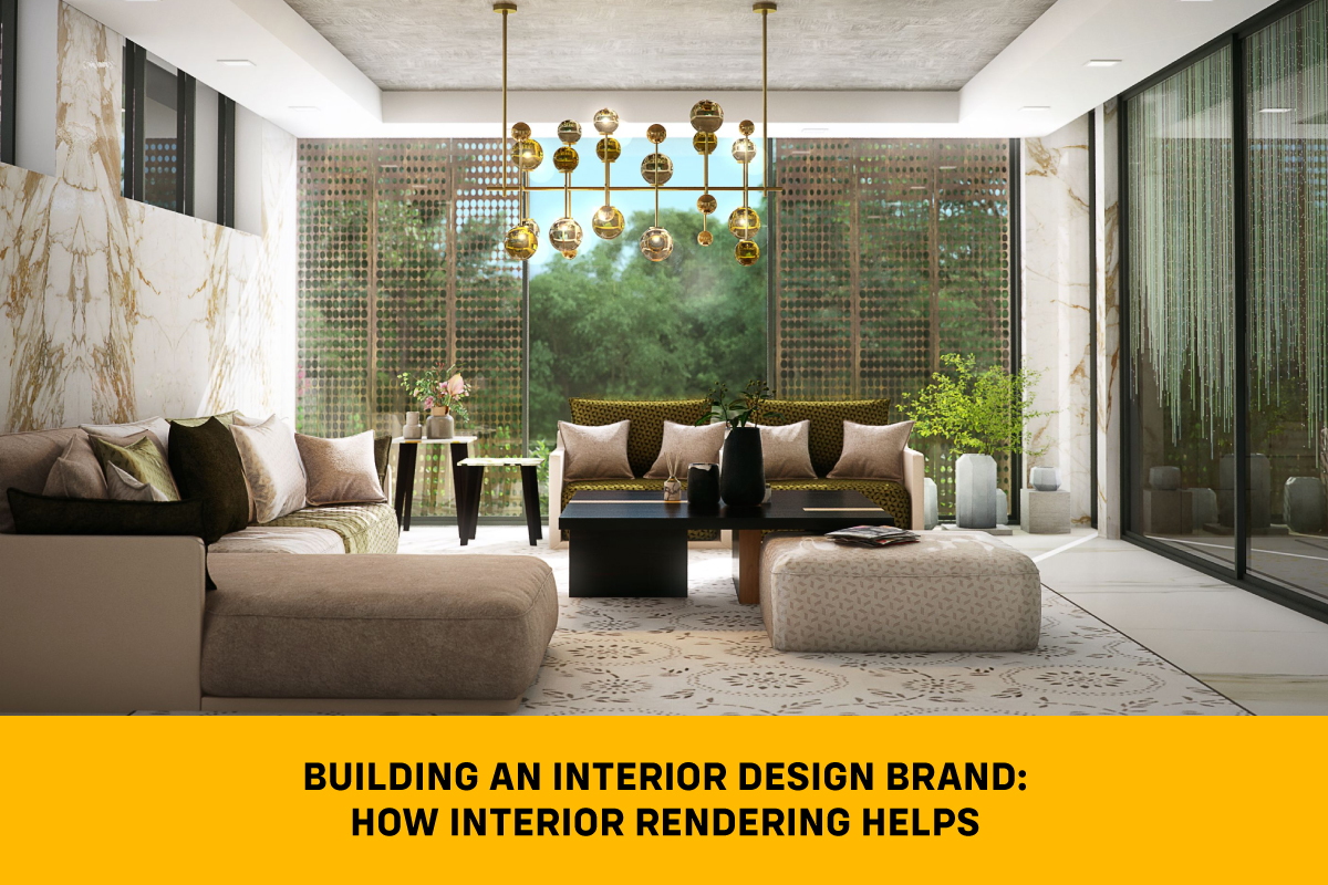 Building an Interior Design Brand: How Interior Rendering Helps