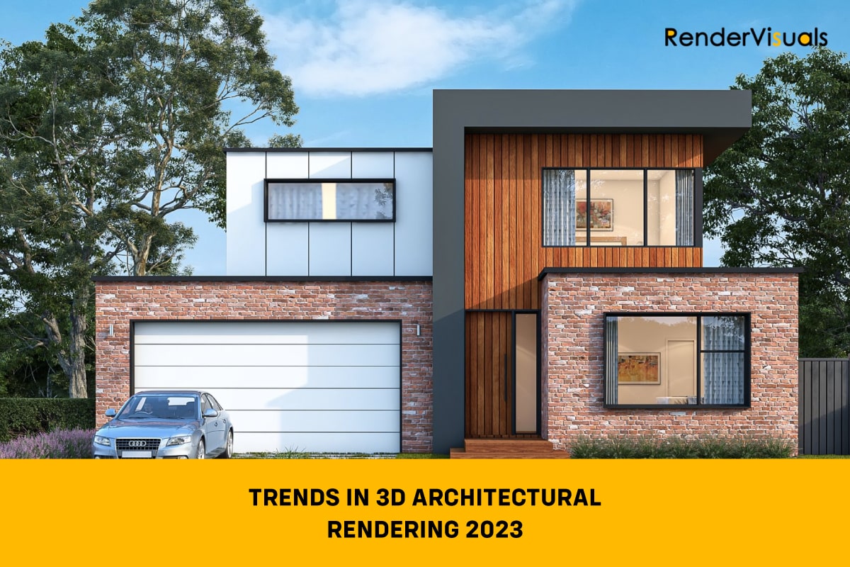 Trends in 3D Architectural Rendering 2023